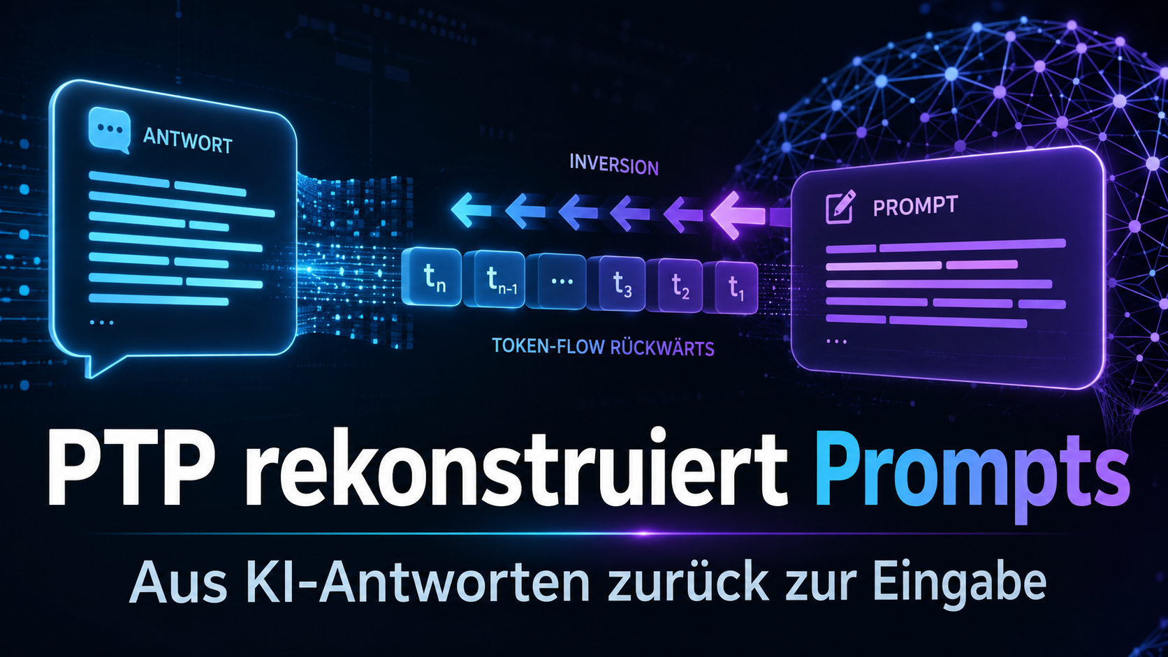 Neue PTP-Methode rekonstruiert Prompts aus KI-Antworten – teils nahezu exakt